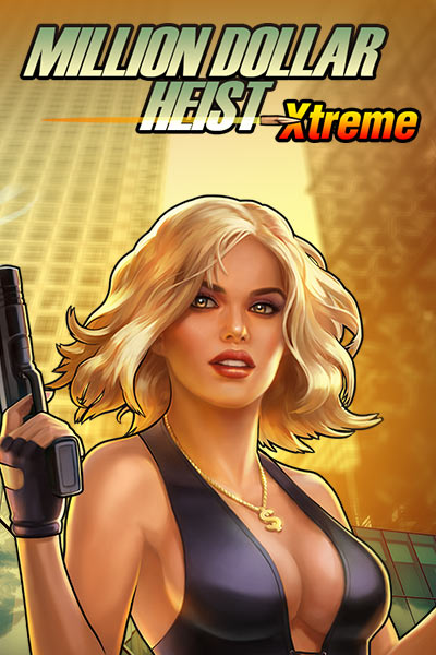 Million Dollar Heist Xtreme